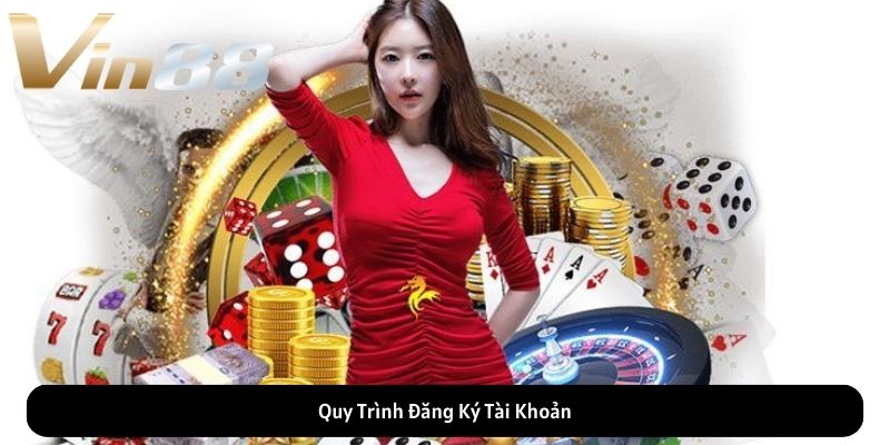Quy Trình Đăng Ký Tài Khoản